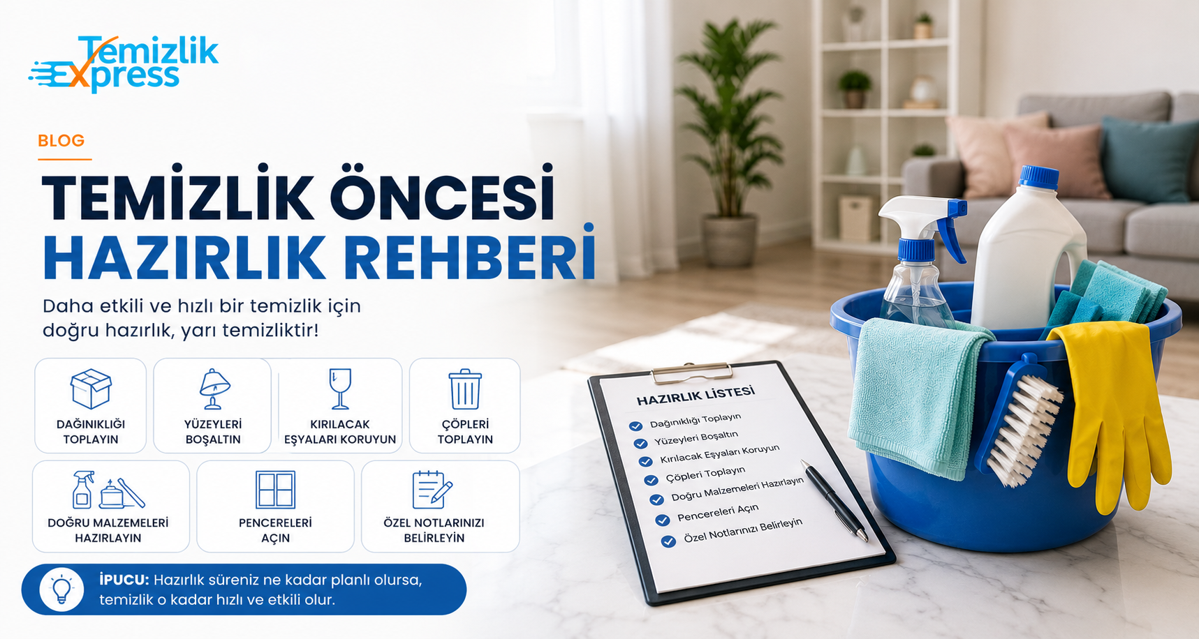 Temizlik Öncesi Hazırlık Rehberi: Hizmet Gelmeden Önce Yapılacaklar